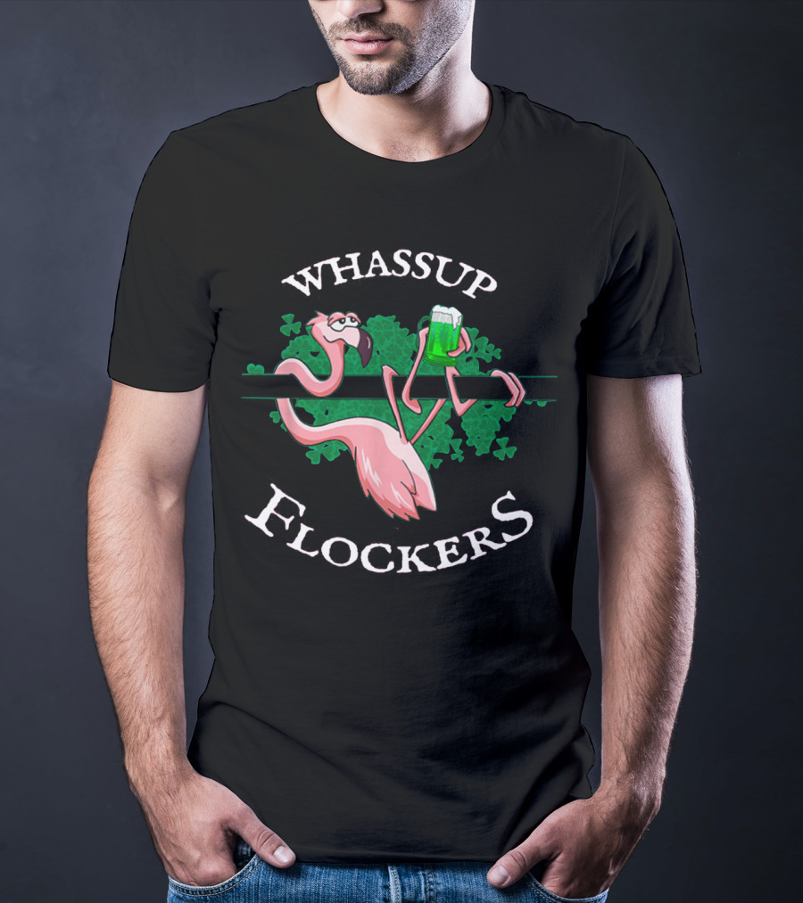 Whassup Flockers Flamingo St. Patrick's Day T-Shirt