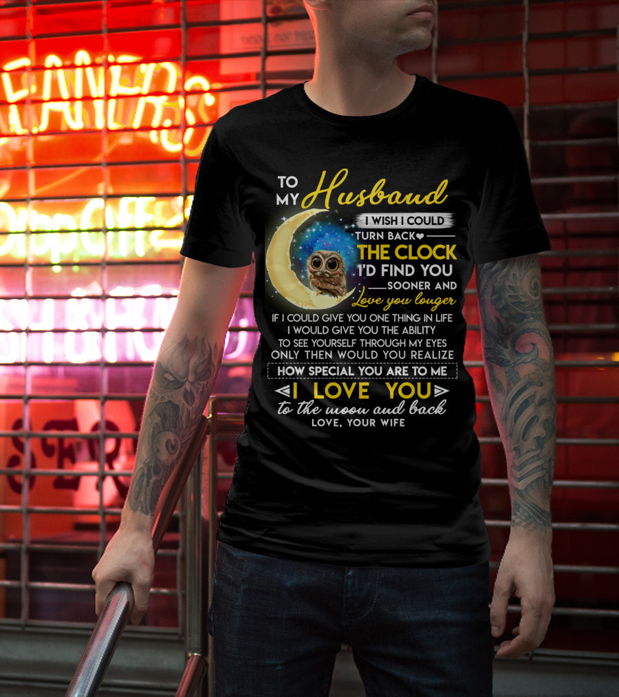 To My Husband I Love You To The Moon And Back Love Your Wife T-Shirt