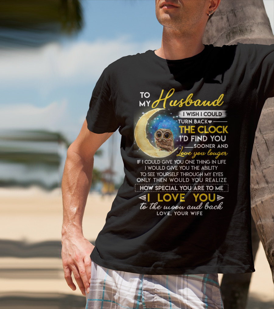 To My Husband I Love You To The Moon And Back Love Your Wife T-Shirt