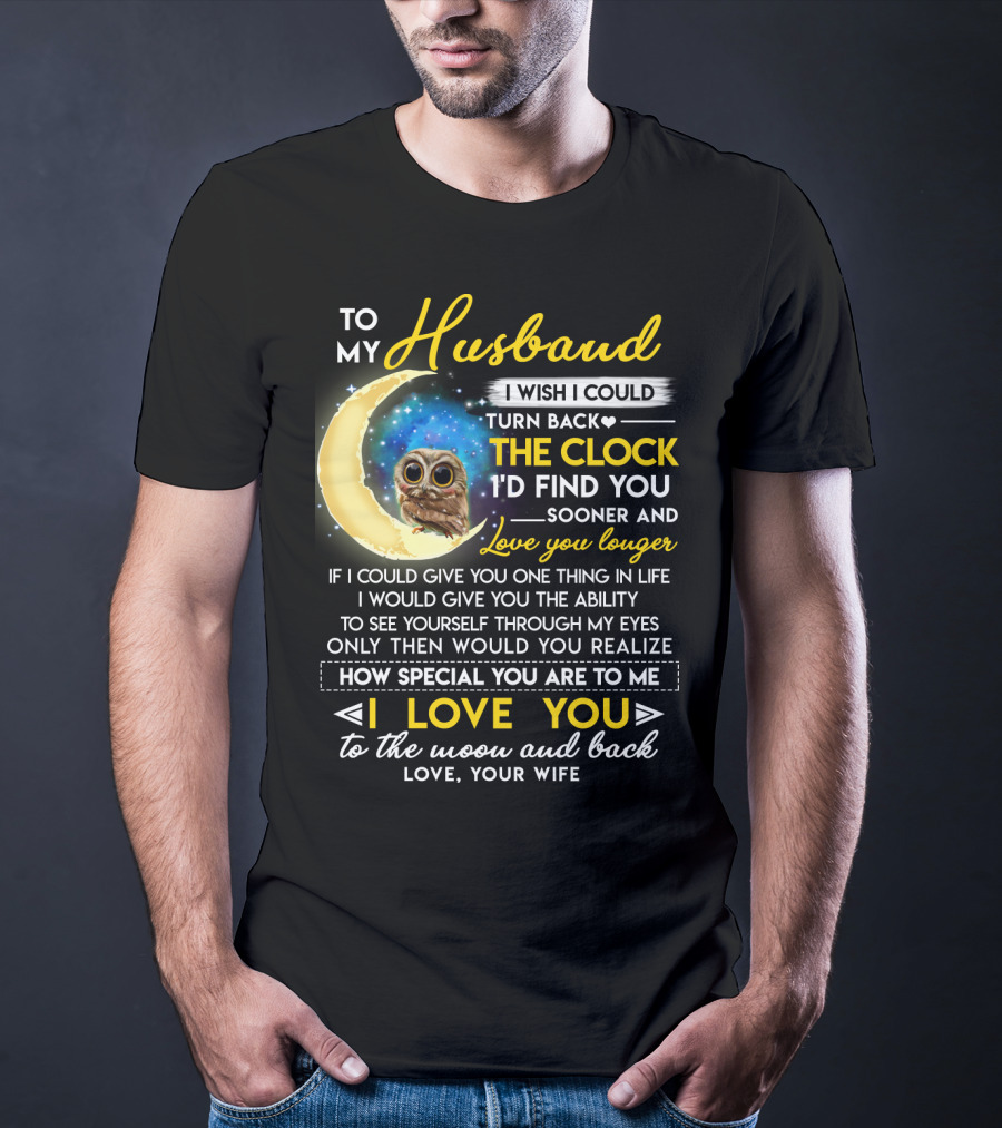 To My Husband I Love You To The Moon And Back Love Your Wife T-Shirt