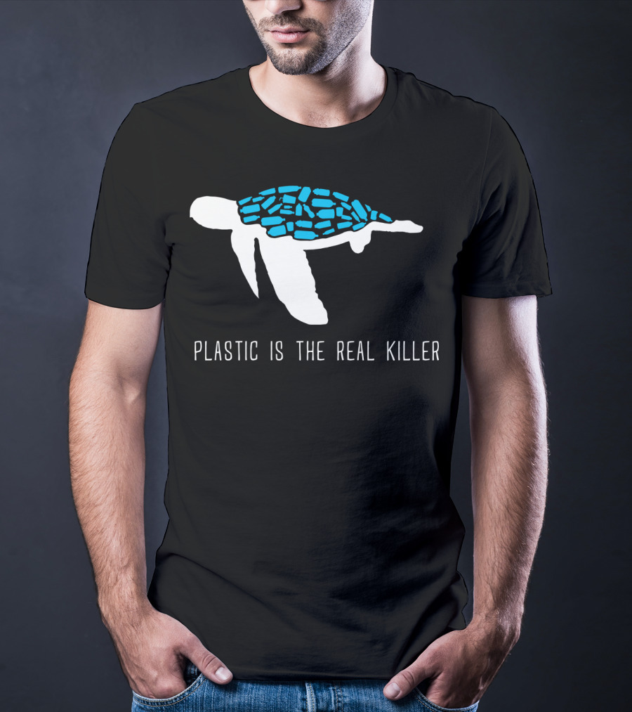 Plastic Is The Real Killer Sea Turtle Conservation Message T-Shirt