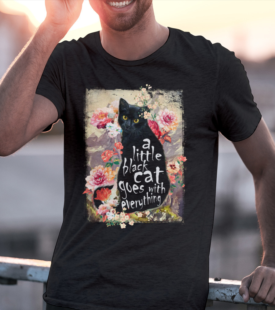 A Little Black Cat Goes With Everything Floral T-Shirt