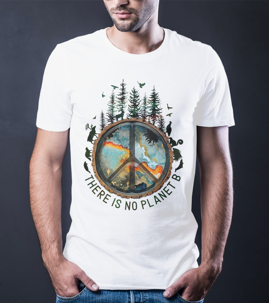 There Is No Planet B Wildlife Peace Symbol Forest Scene T-Shirt