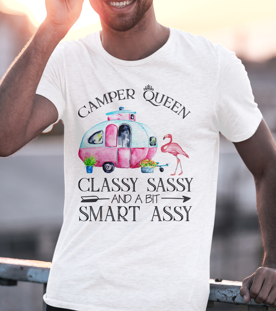Camper Queen Classy Sassy And A Bit Smart Assy Flamingo Trailer T-Shirt