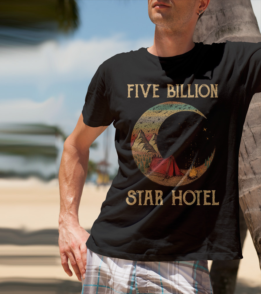 Five Billion Star Hotel Camping Tent Under Night Sky With Stars And Mountains T-Shirt