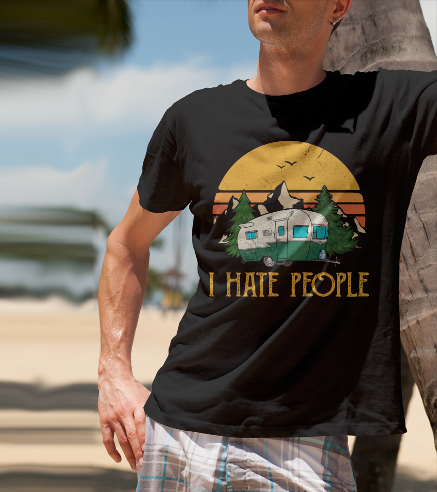 I Hate People Camper Mountains Sunset Pines T-Shirt