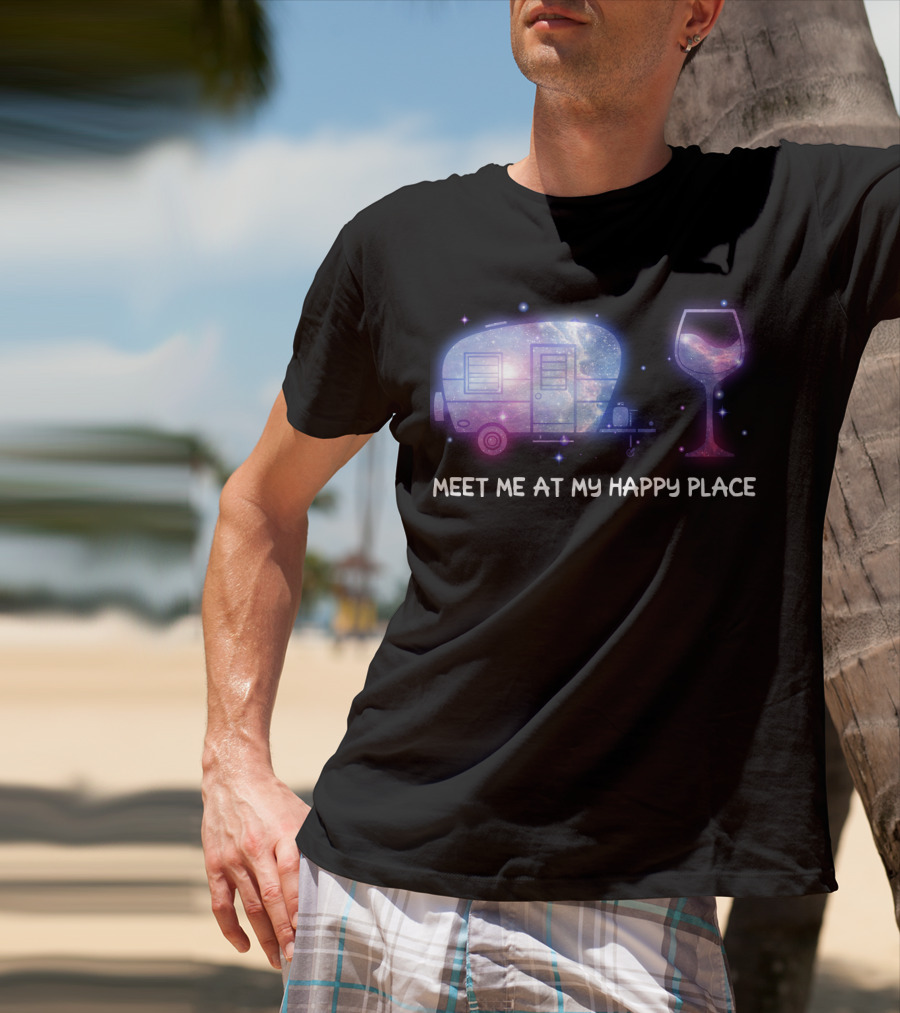Meet Me At My Happy Place Camping Caravan Galaxy Wine Glass T-Shirt