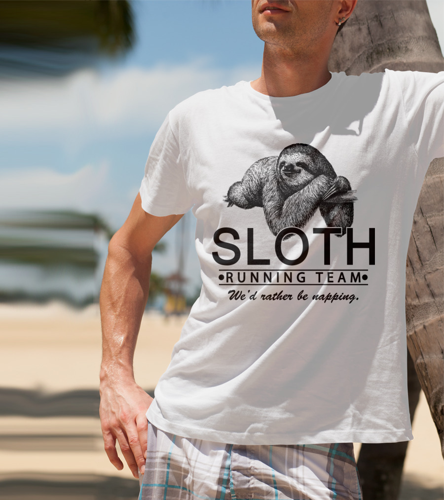 Sloth Running Team We'd Rather Be Napping T-Shirt