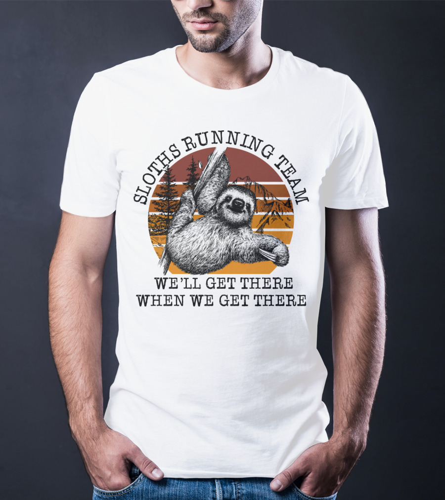 SLOTHS RUNNING TEAM WE'LL GET THERE WHEN WE GET THERE Retro Sunset Forest T-Shirt