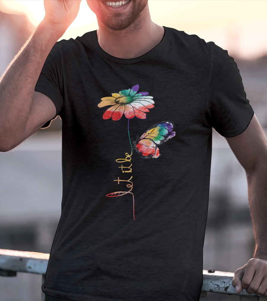 Let It Be Flower And Butterfly Vibrant Color T-Shirt
