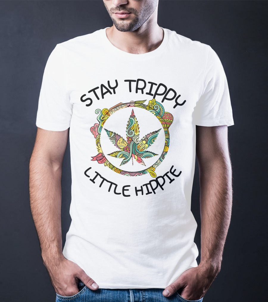 Stay Trippy Little Hippie Psychedelic Leaf T-Shirt