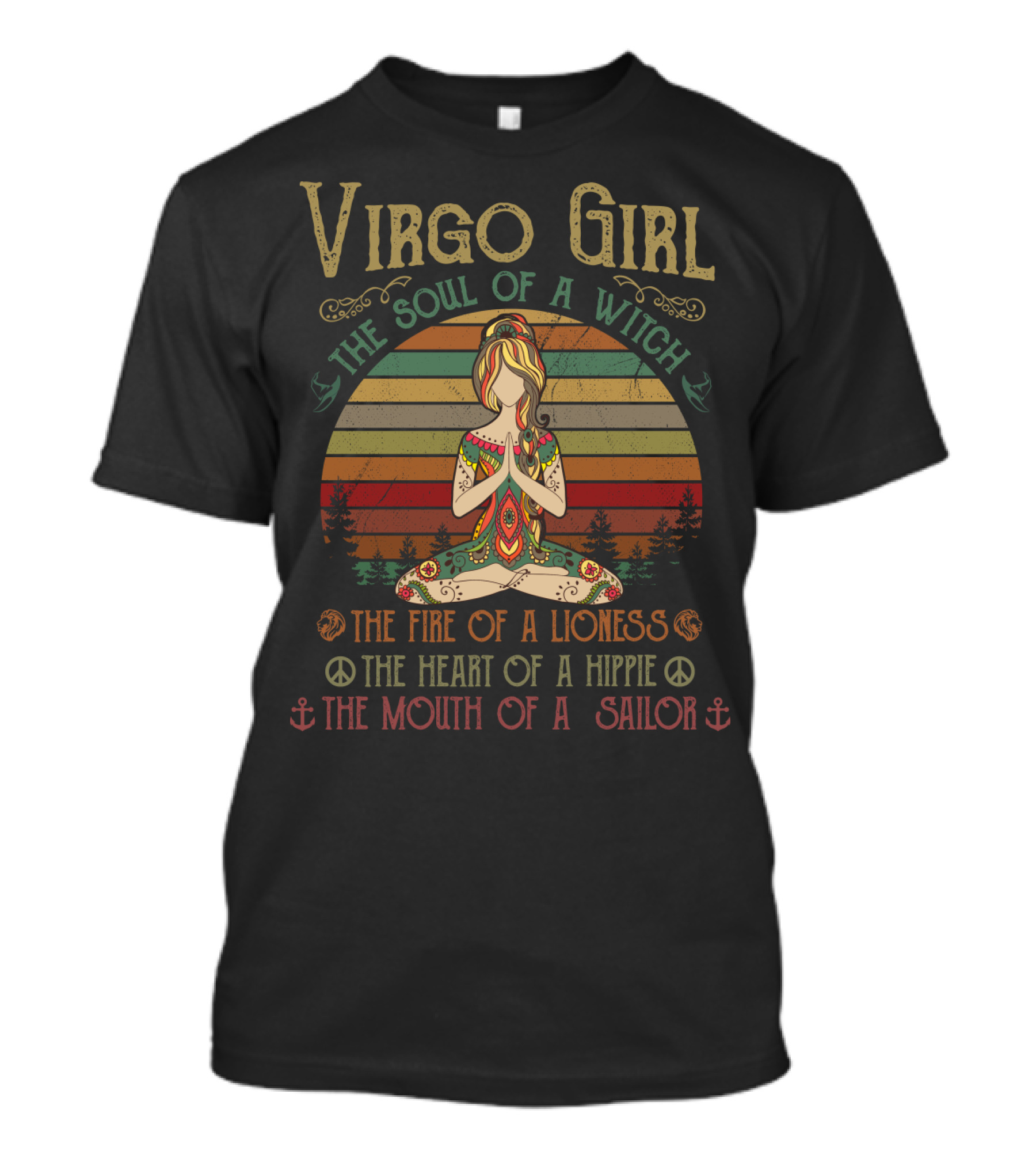 Virgo Girl The Soul Of A Witch The Fire Of A Lioness The Heart Of A Hippie The Mouth Of A Sailor T-Shirt