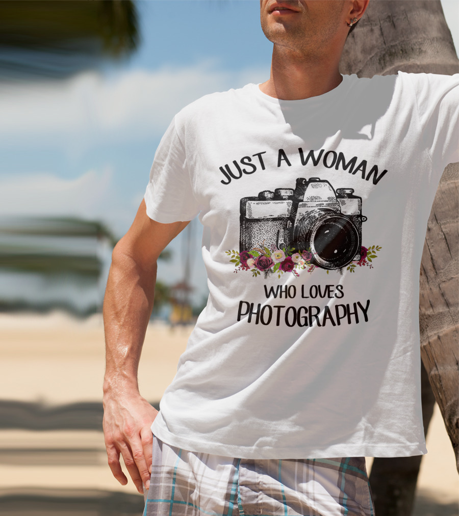 Just A Woman Who Loves Photography T-Shirt
