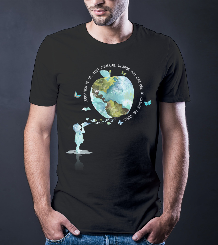 Education Is The Most Powerful Weapon You Can Use To Change The World T-Shirt