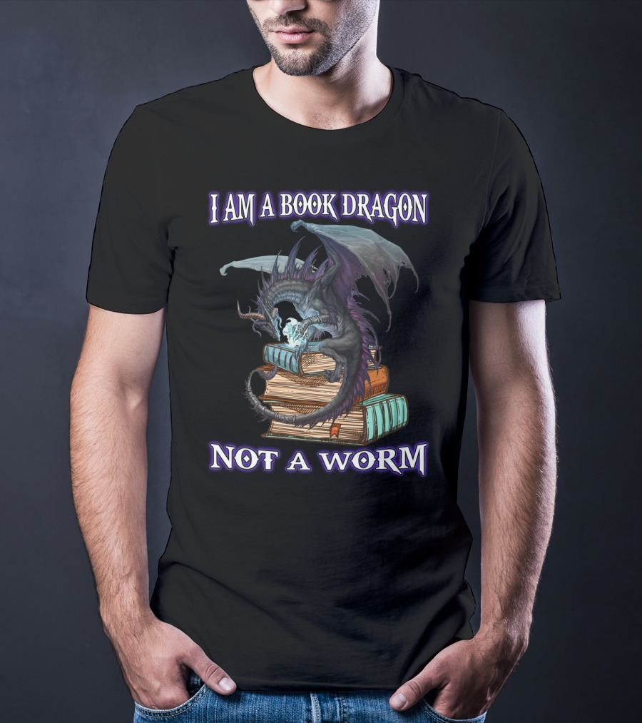 I AM A BOOK DRAGON NOT A WORM T-Shirt