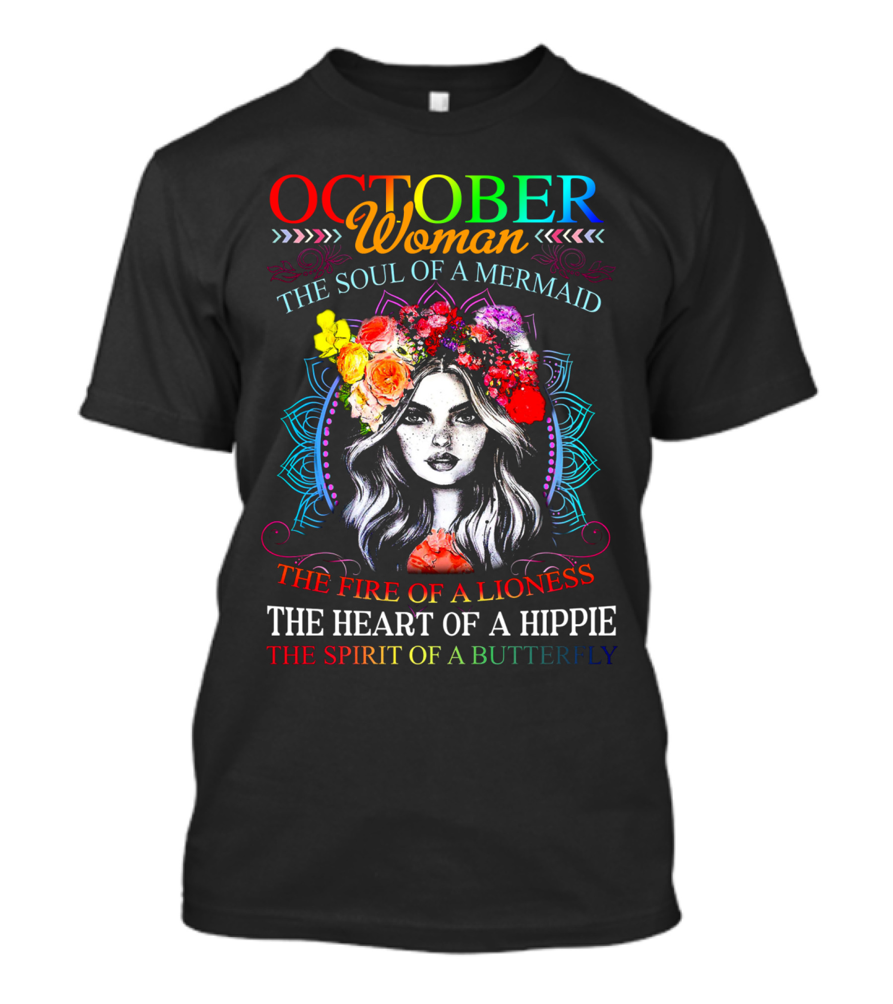 OCTOBER Woman The Soul Of A Mermaid The Fire Of A Lioness The Heart Of A Hippie The Spirit Of A Butterfly T-Shirt