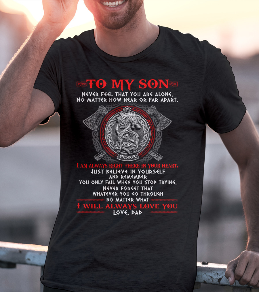 To My Son Fenrir Viking Symbol I Will Always Love You Love Dad T-Shirt