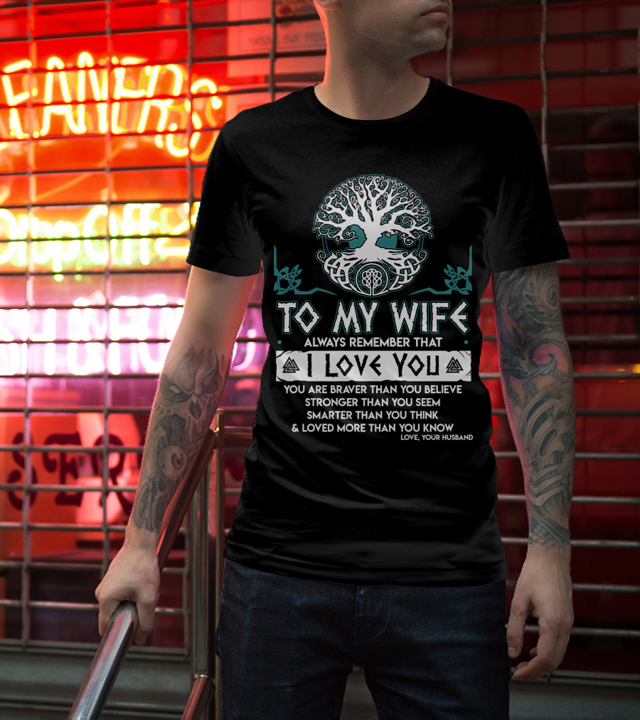 To My Wife Always Remember That I Love You Tree And Norse Symbols T-Shirt