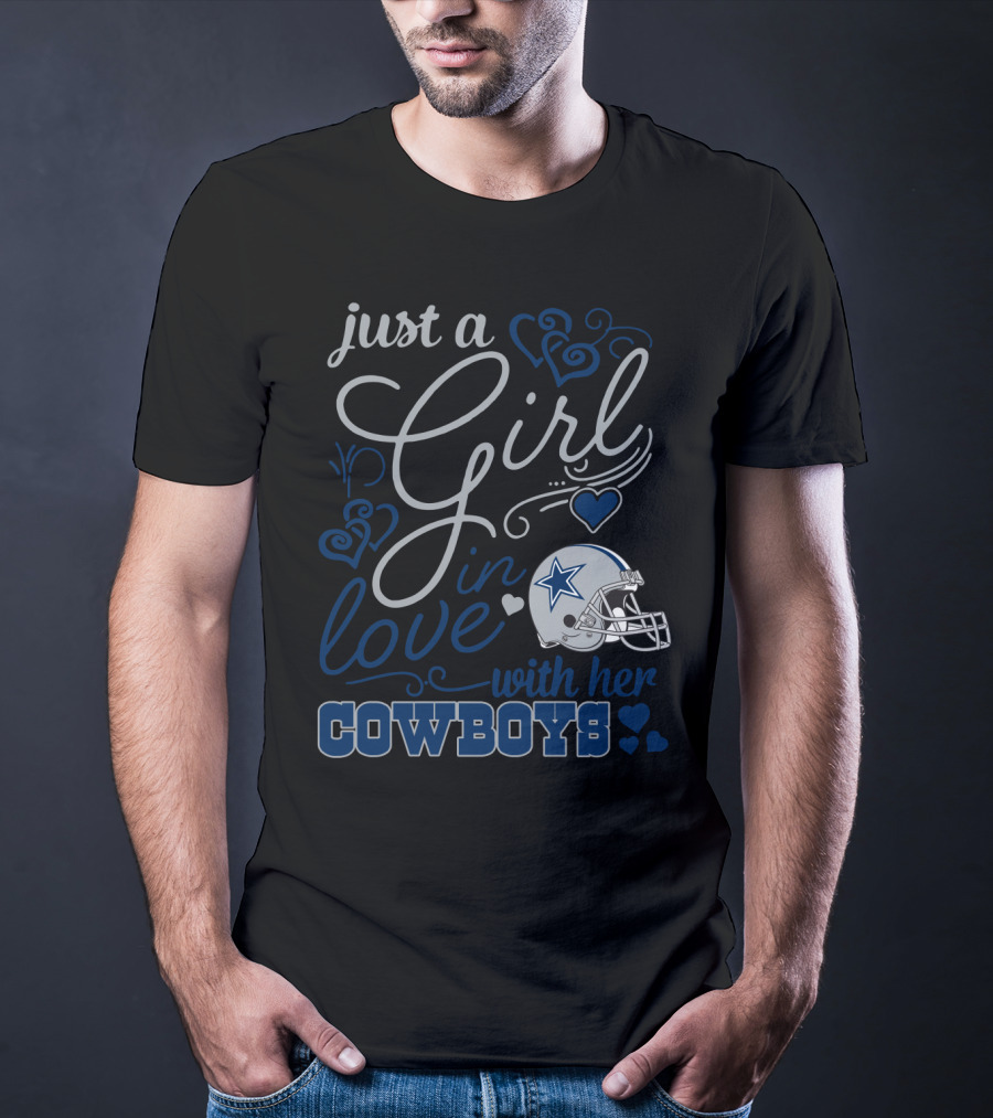 Just A Girl In Love With Her Dallas Cowboys T-Shirt