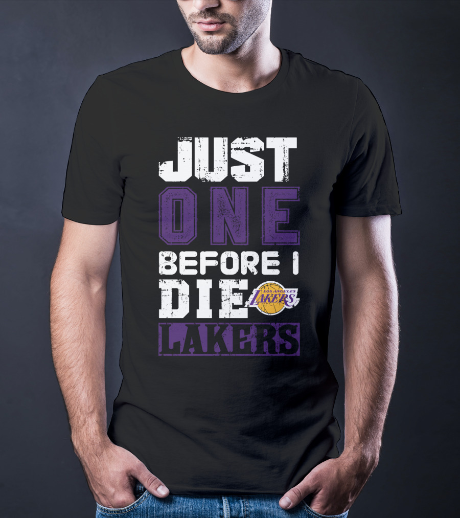 Just One Before I Die Los Angeles Lakers T-Shirt