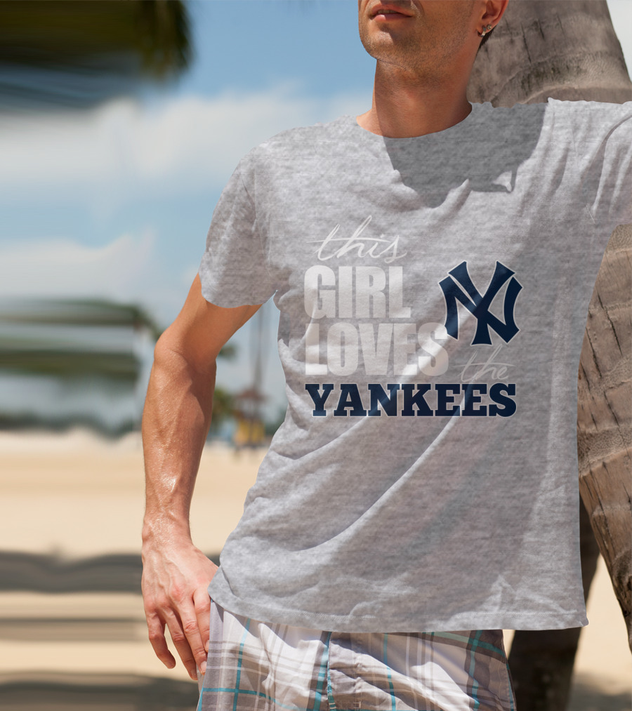 This Girl Loves The New York Yankees T-Shirt
