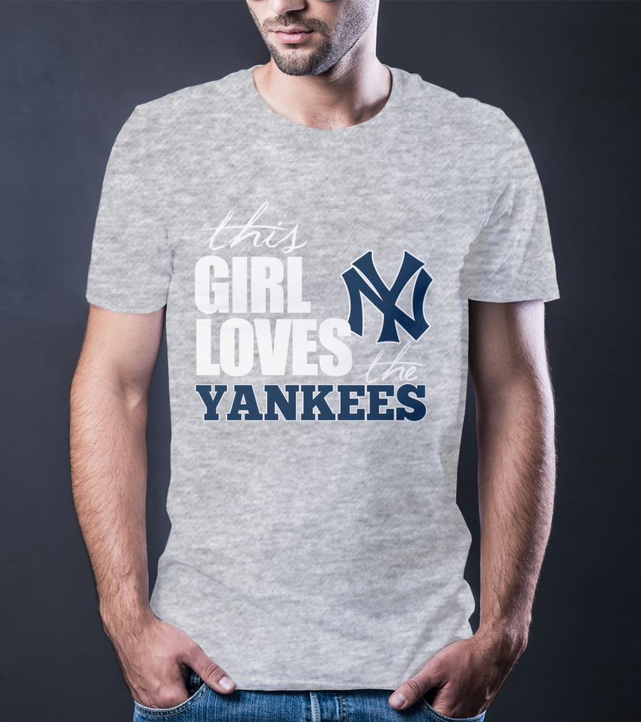 This Girl Loves The New York Yankees T-Shirt