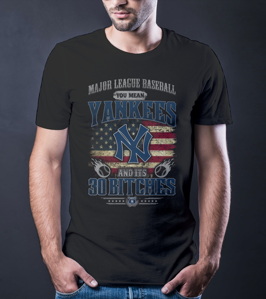 Major League Baseball Yankees American Flag 30 Bitches T-Shirt