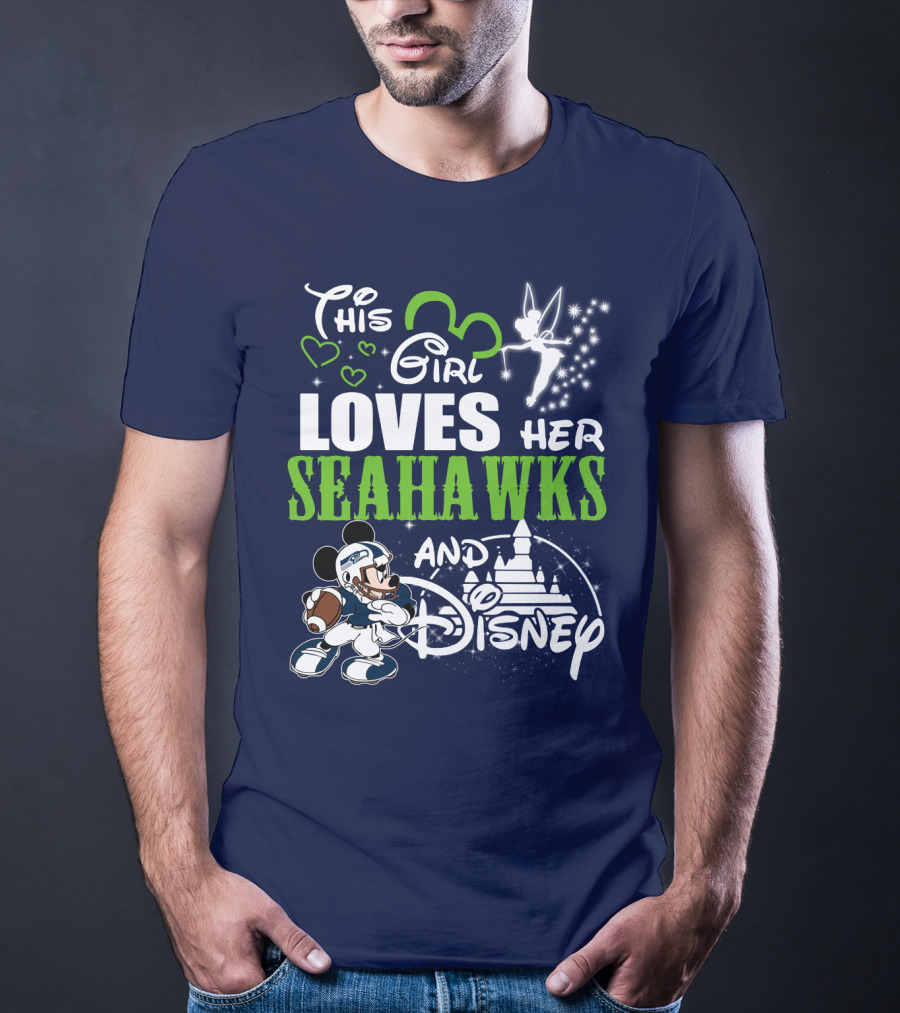 This Girl Loves Her Seahawks And Disney T-Shirt
