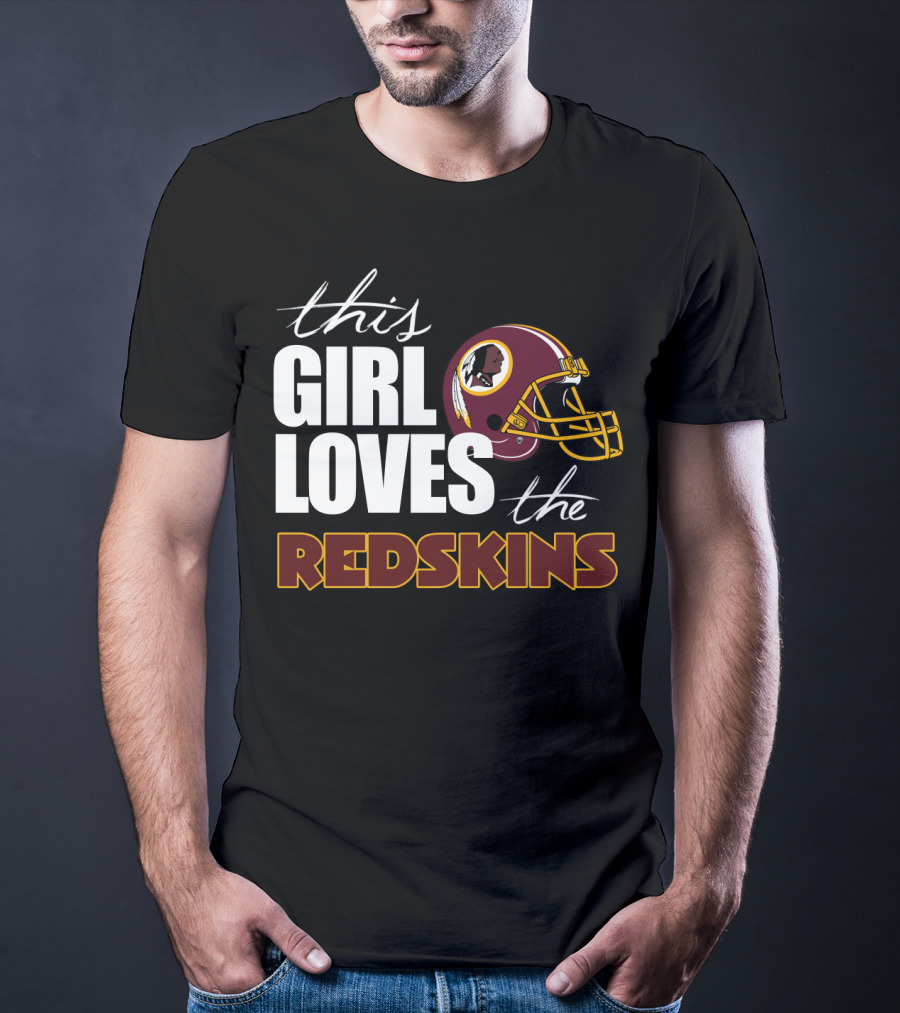 This Girl Loves The Redskins T-Shirt