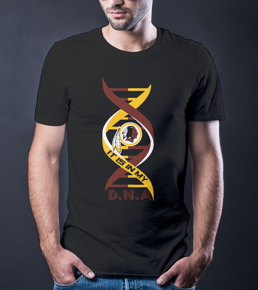 It Is In My DNA Washington Redskins T-Shirt
