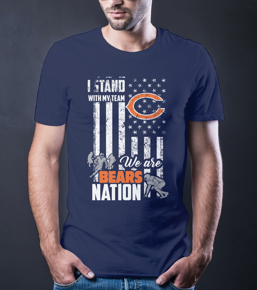 I Stand With My Team We Are Bears Nation T-Shirt