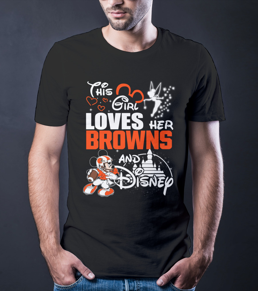 This Girl Loves Her Cleveland Browns And Disney T-Shirt