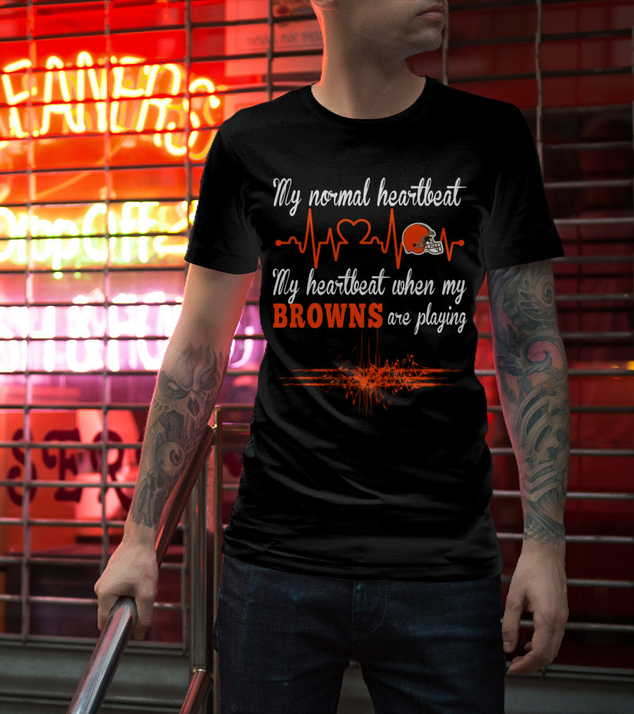 My Normal Heartbeat My Heartbeat When My Browns Are Playing T-Shirt