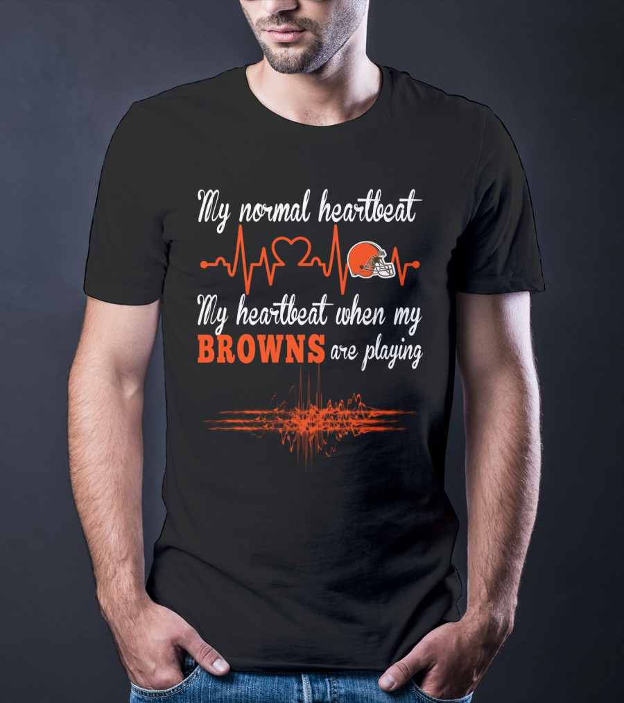 My Normal Heartbeat My Heartbeat When My Browns Are Playing T-Shirt