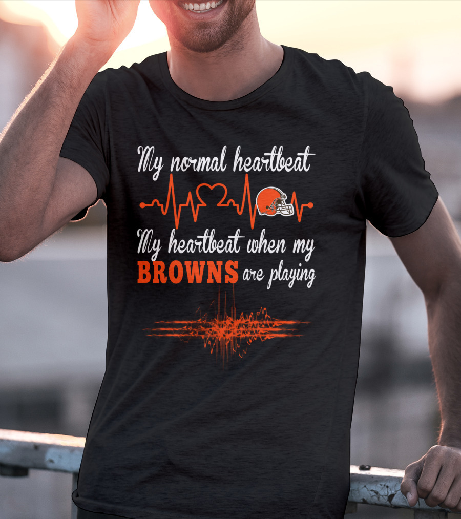 My Normal Heartbeat My Heartbeat When My Browns Are Playing T-Shirt