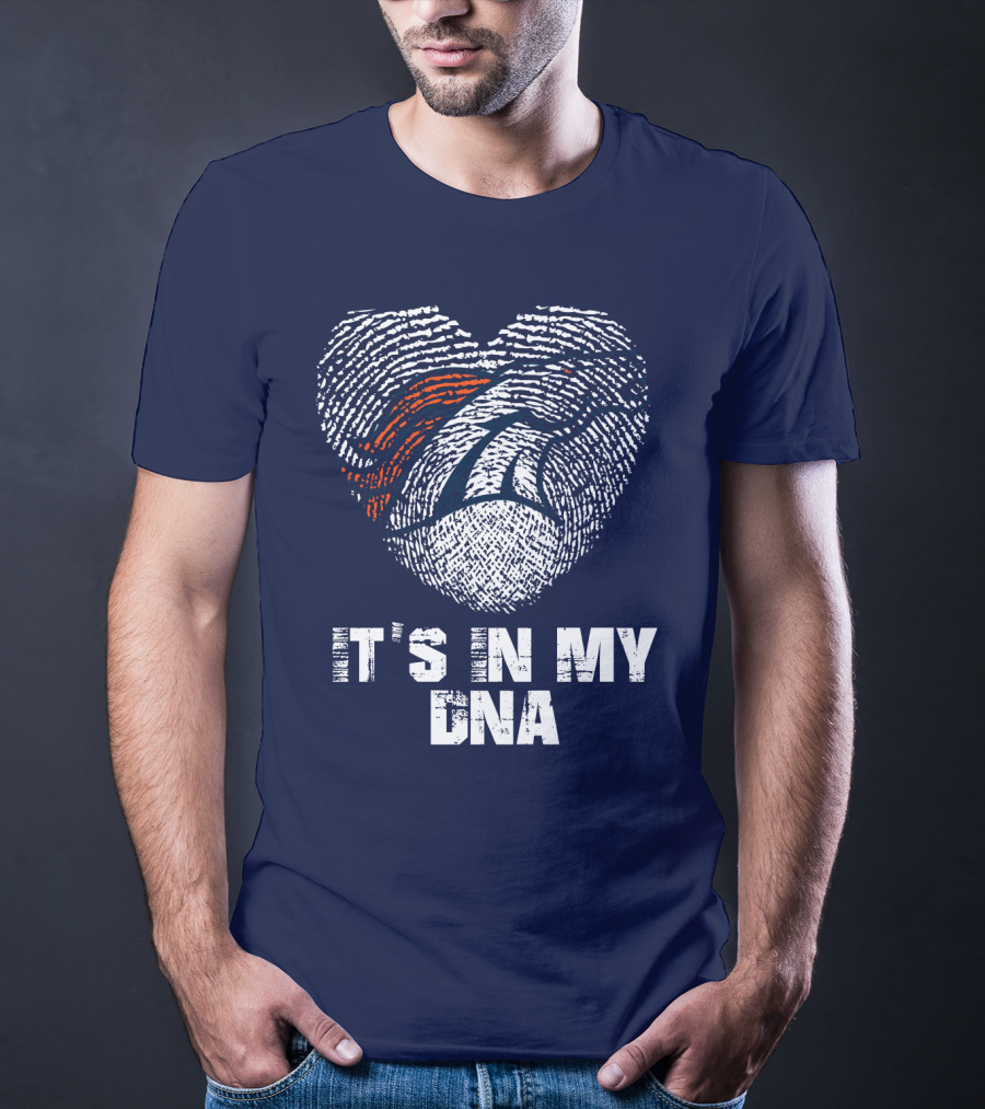 Denver Broncos It's In My Dna T-Shirt