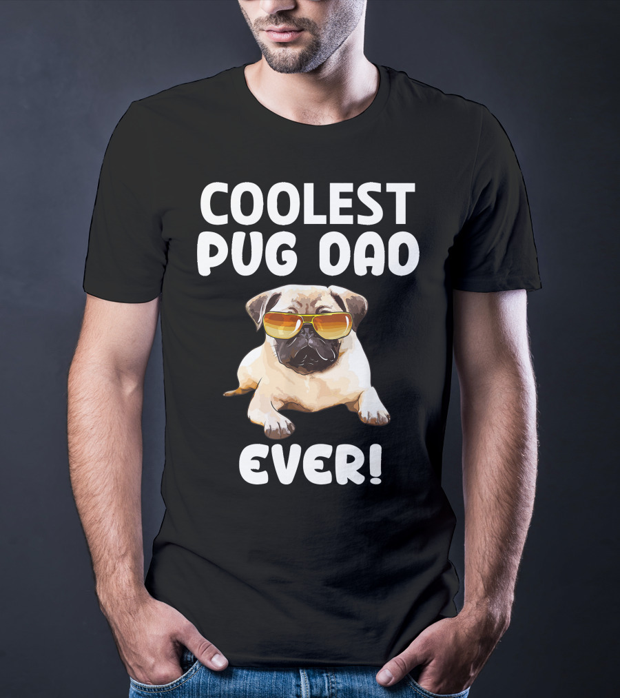 COOLEST PUG DAD EVER PUG T-Shirt
