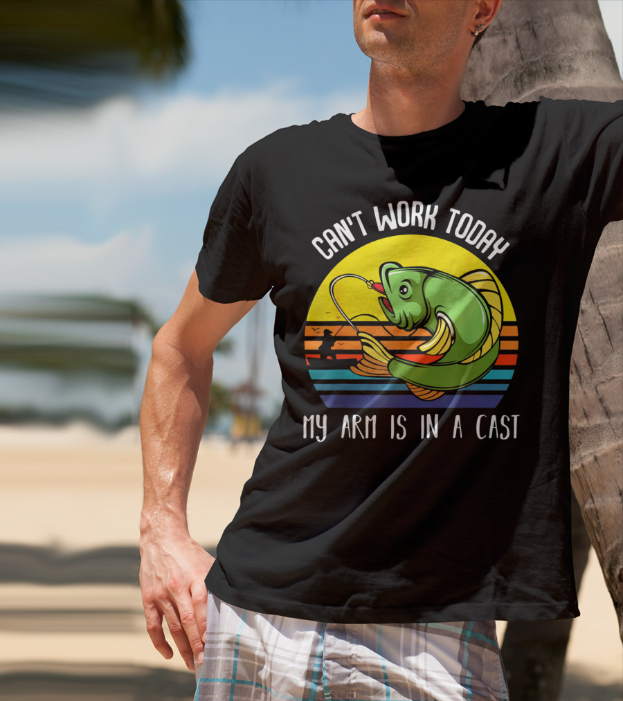 Can't Work Today My Arm Is In A Cast Fishing Angling Retro Fish T-Shirt