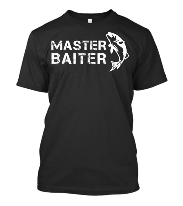 Master Baiter Funny Fishing Fishermen T-Shirt