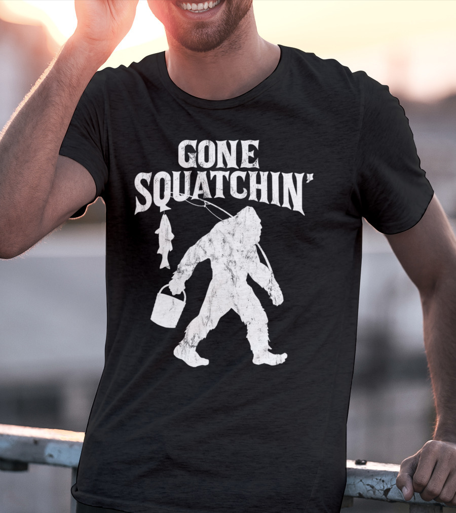 Gone Squatchin Bigfoot Fishing Pole Bucket Fish T-Shirt