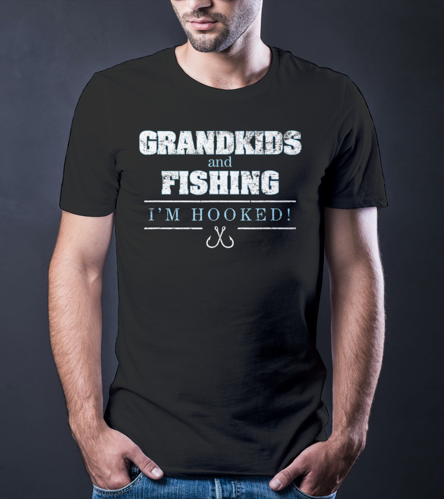 Grandkids And Fishing I'm Hooked T-Shirt