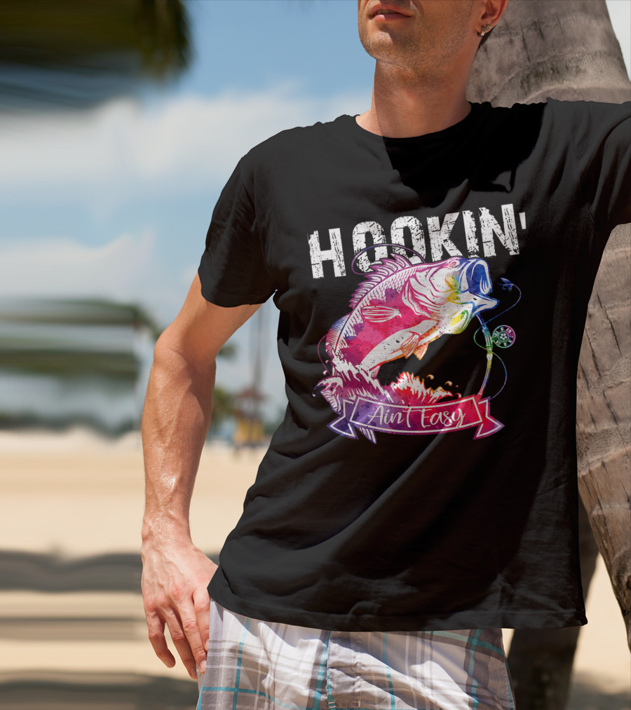 Hookin Aint Easy Funny Fishing Lovers Colorful Fish T-Shirt