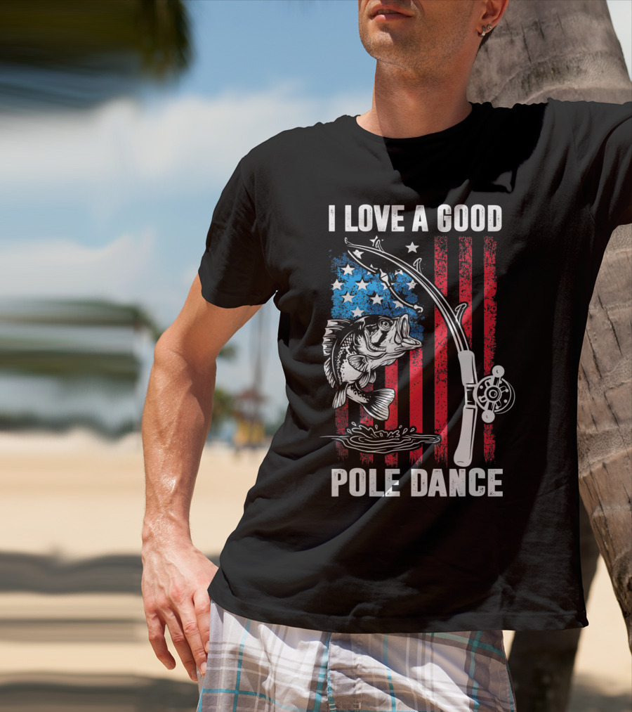 I Love A Good Pole Dance Funny Fishing Walleye Fish American Flag T-Shirt