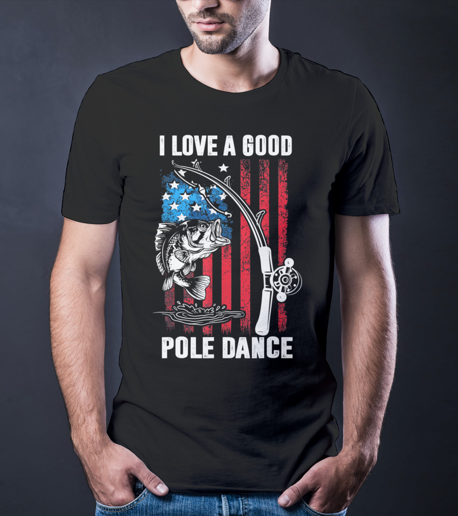 I Love A Good Pole Dance Funny Fishing Walleye Fish American Flag T-Shirt