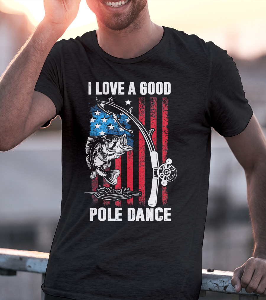 I Love A Good Pole Dance Funny Fishing Walleye Fish American Flag T-Shirt
