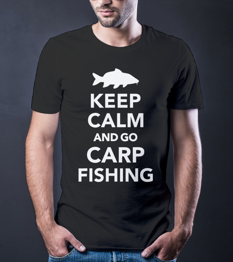 Keep Calm And Go Carp Fishing Fish T-Shirt