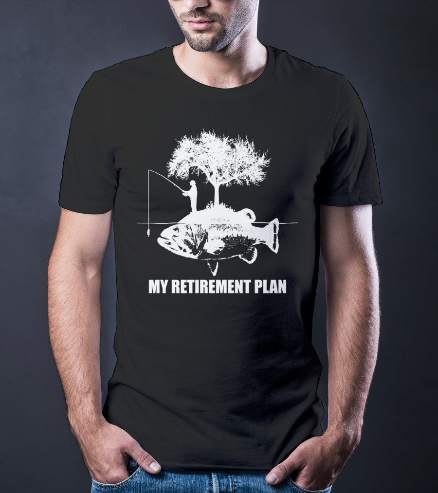 My Retirement Plan Is Fishing For Fishermen Lover With Tree And Fish T-Shirt