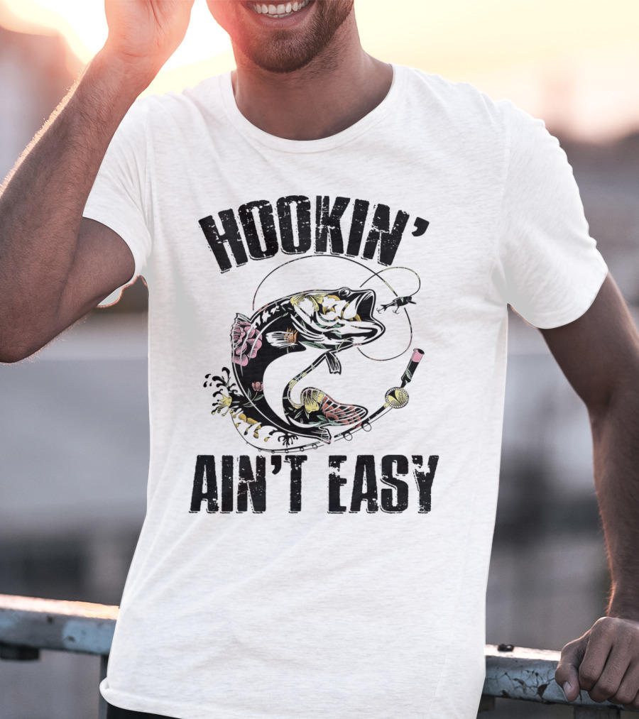 Hookin' Ain't Easy Funny Fishing Flower T-Shirt