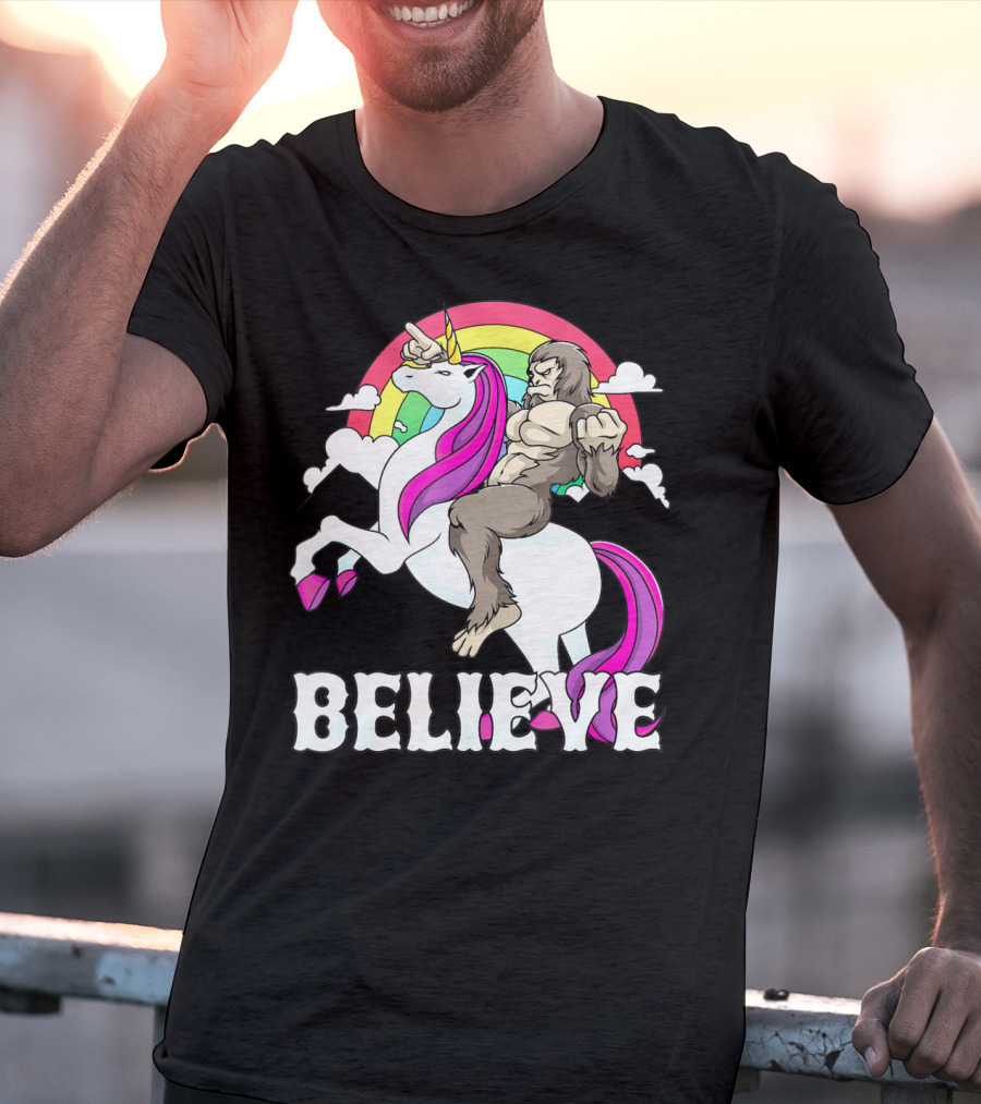 Bigfoot Riding Unicorn With Rainbow Believe T-Shirt
