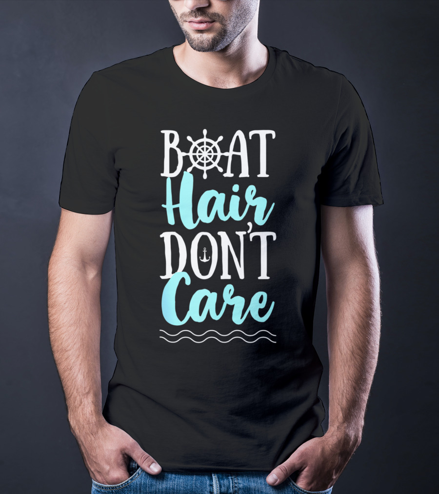 Boat Hair Don't Care Funny Boating Women Outdoor Nautical T-Shirt